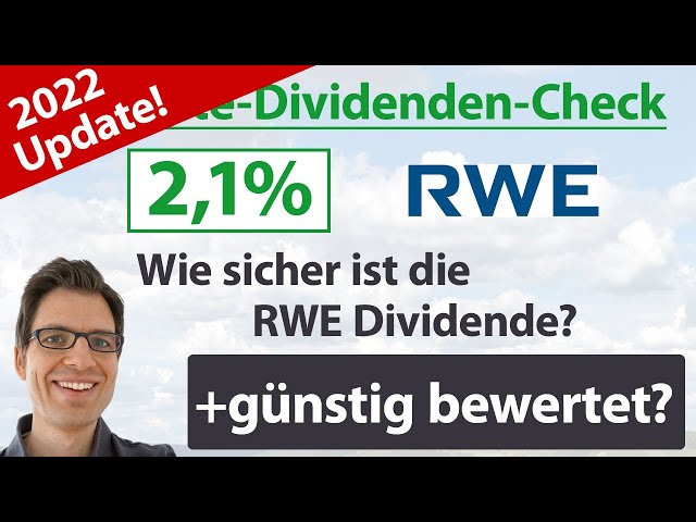 RWE Aktienanalyse 2022: Wie sicher ist die Dividende? (+günstig bewertet?)