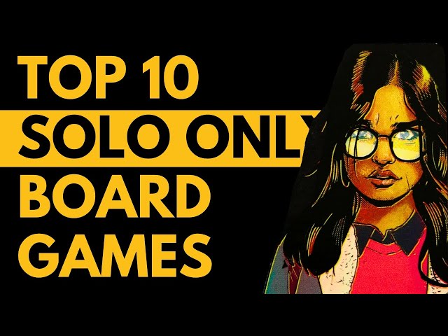 Top 10 Solo Only Board Games
