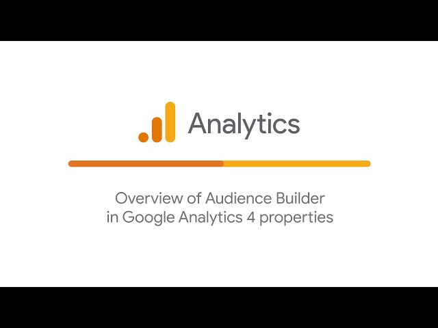Overview of Audience Builder in Google Analytics 4 properties