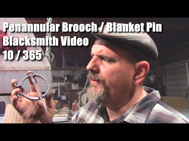Penannular Brooch Blanket Pin Blacksmith Video 10 of 365