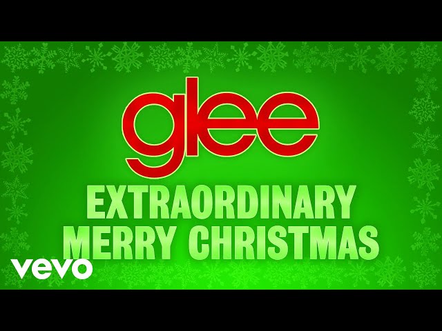 Glee Cast - Extraordinary Merry Christmas (Official Audio)