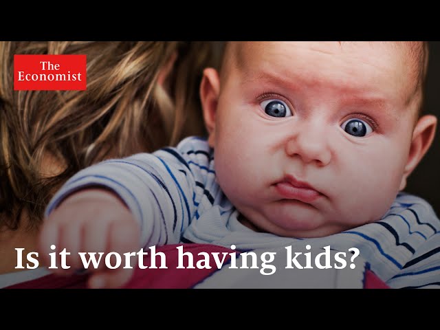 Is it worth having kids?