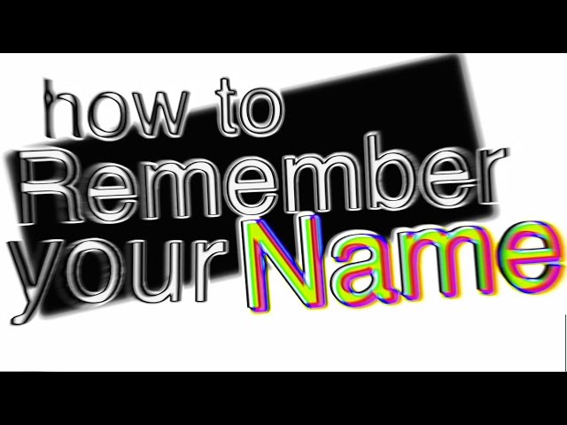 how to remember your name