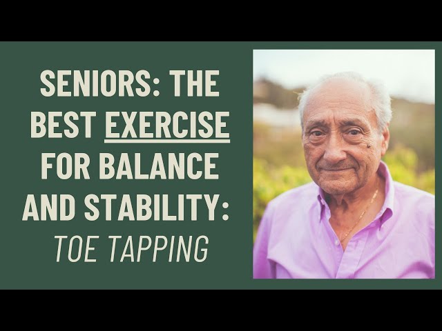 Seniors: The Best exercise for balance and stability: Toe tapping