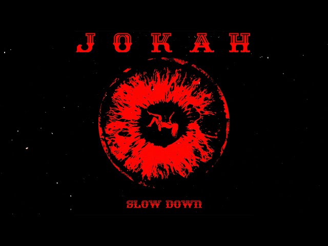 Jokah - Slow Down