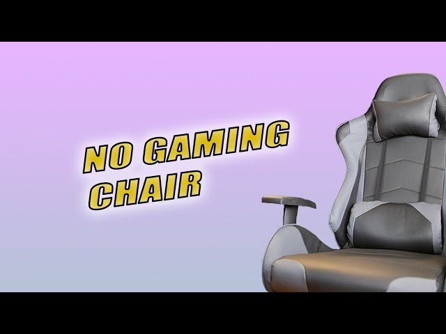 what happens when you game without a gaming chair