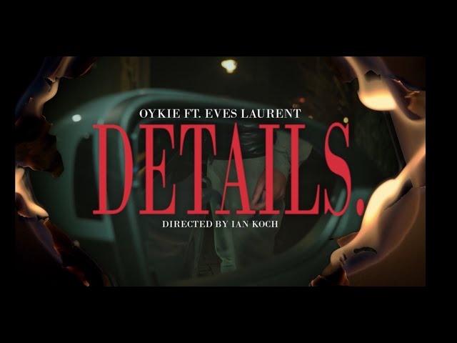 Oykie - Details ft. Eves Laurent (prod. Lynch)