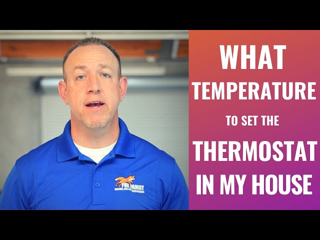 What Temperature Should I Keep it in My Home This Summer in 2019?