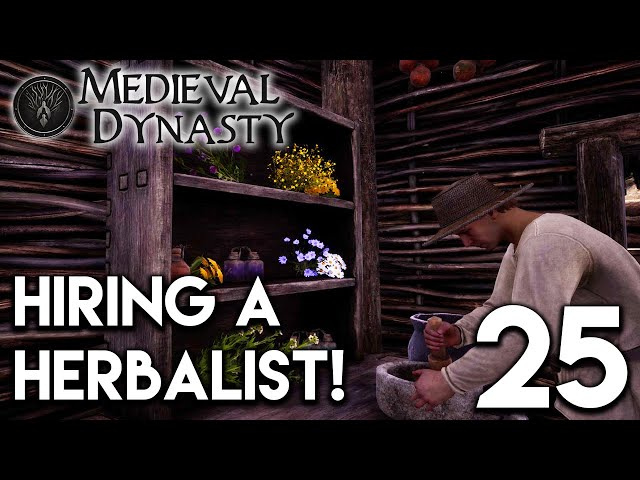 Medieval Dynasty Lets Play - Hiring a Herbalist! E25