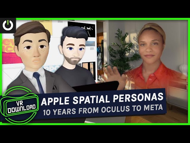 VR Download: Vision Pro Gets Spatial Personas, 10 Years Since Facebook Acquired Oculus