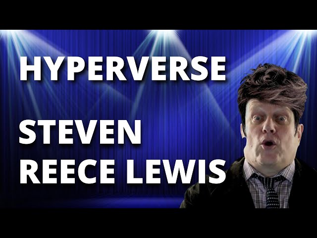 Hyperverse - Steven Reece Lewis - The Return?