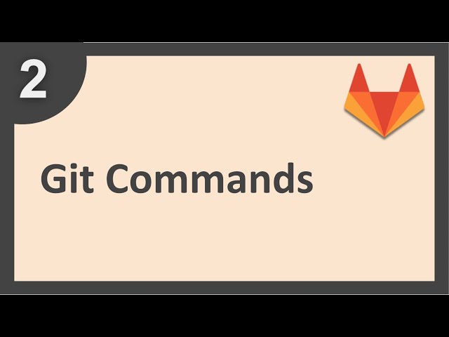GitLab Beginner Tutorial 2 | Getting started with Git Commands