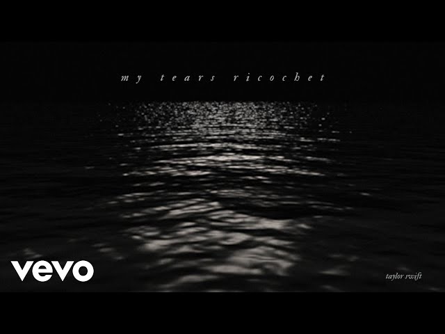 Taylor Swift – my tears ricochet (Official Lyric Video)