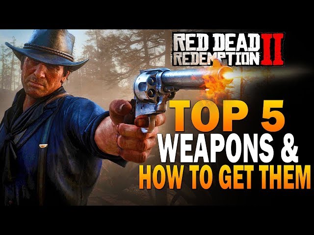 Top 5 Weapons In RDR2 & How To Get Them! Red Dead Redemption 2 Best Weapons