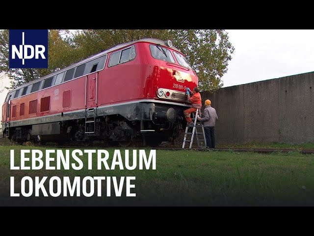 Lebenstraum eigene Lokomotive | Die Nordreportage | NDR Doku