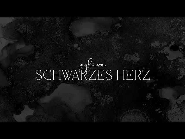 AYLIVA - Schwarzes Herz (Official Video)