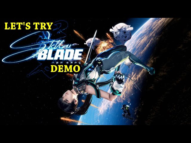 Stellar Blade demo | Let's Try