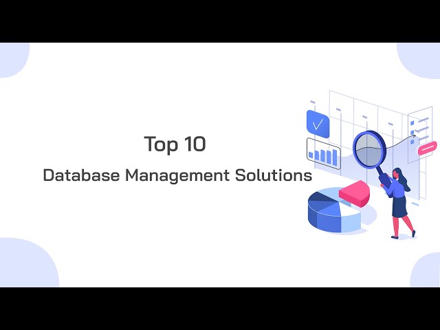 Top 10 Database Management Solutions