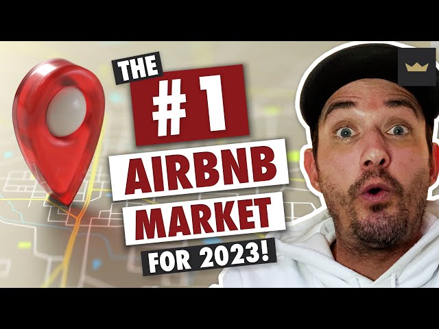 2023’s HOTTEST Short Term Rental Market (BEST AIRBNB MARKETS REVEALED!)