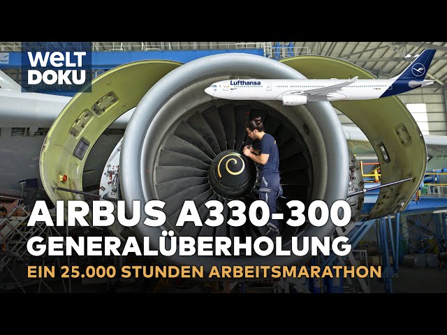 AIRBUS A330-300 INSPEKTION - IL-CHECK: Mega-Generalüberholung einer Lufthansa-Maschine | WELT DOKU