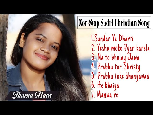|Collection of New Sadri Christian Song| By Jharna Bara|2nd List, 2023