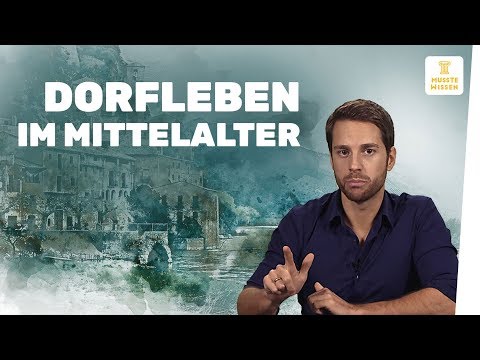 Mittelalter: Leben im Dorf I Geschichte einfach erklärt