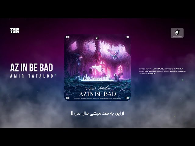 Amir Tataloo - Az In Be Bad ( امیر تتلو - از این به بعد )