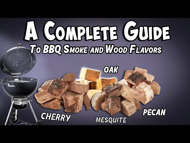 A Complete Guide To BBQ Smoke and Wood Flavors