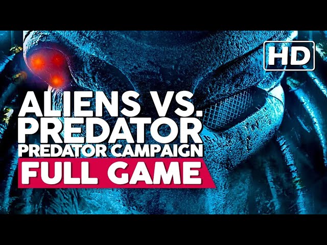 Aliens Vs. Predator - Predator Campaign | Full Gameplay Walkthrough (PC HD60FPS) No Commentary