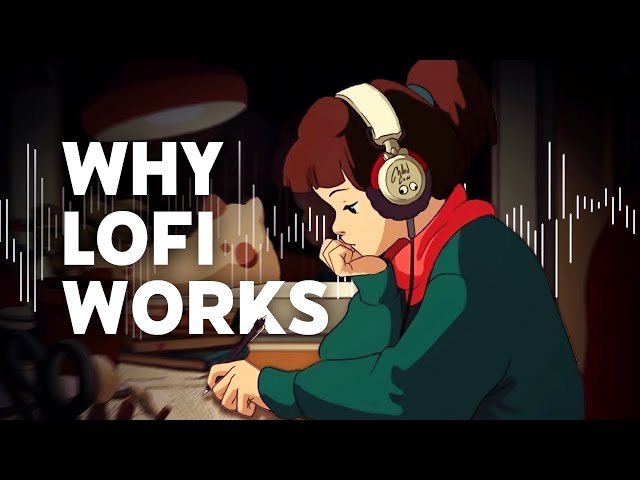 the science behind lofi music