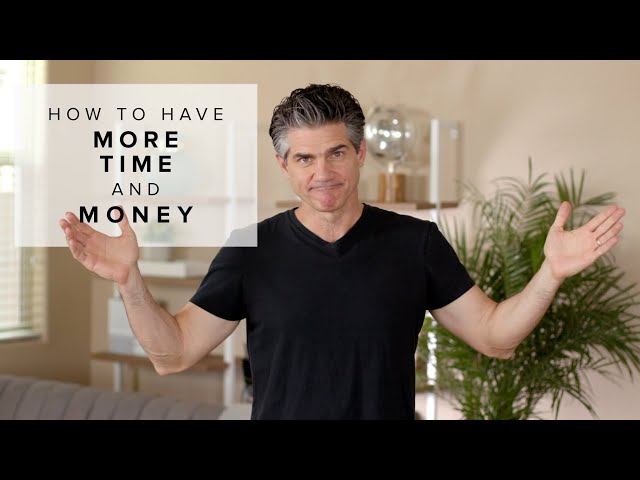 The Easy Way to Have More Time and Money
