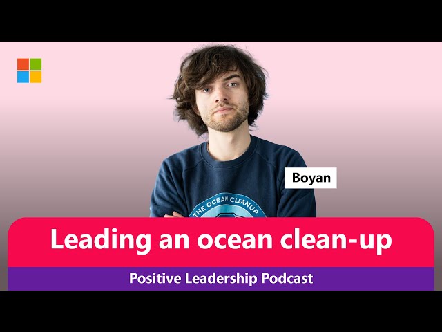 The Positive Leadership Podcast with Jean-Philippe Courtois: Boyan Slat, inventor