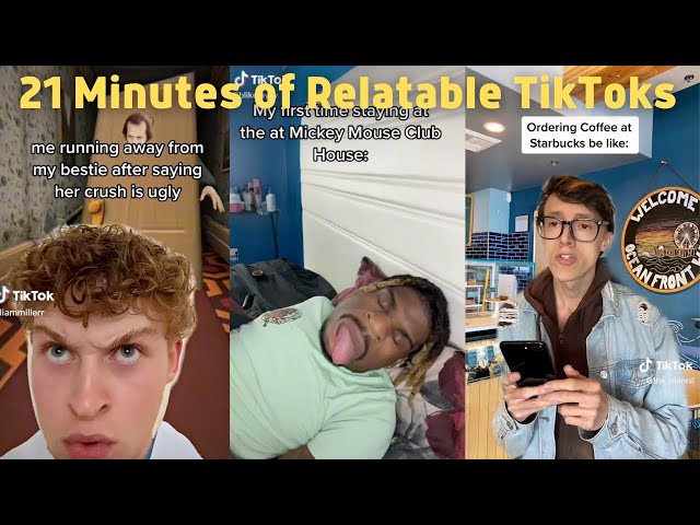 21 Minutes of Relatable TikToks 🧸