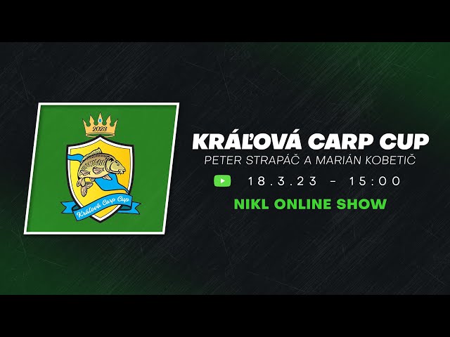 Kráľová Carp Cup | Další prestižní závod | Nikl Online Show 3