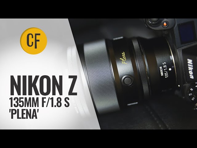 Nikon Z 135mm f/1.8 S 'Plena' lens review