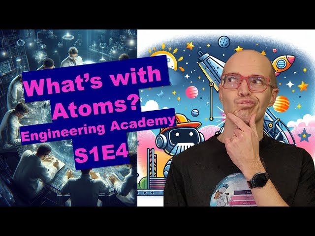 Exploring the Atom: Real World and Video Game Examples! (Engineering Academy)
