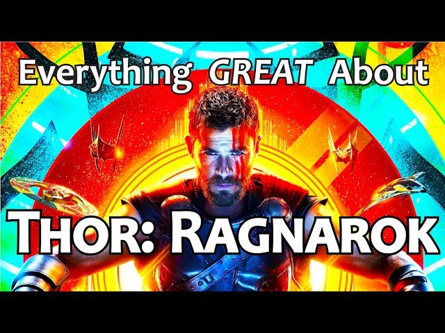 Everything GREAT About Thor: Ragnarok!