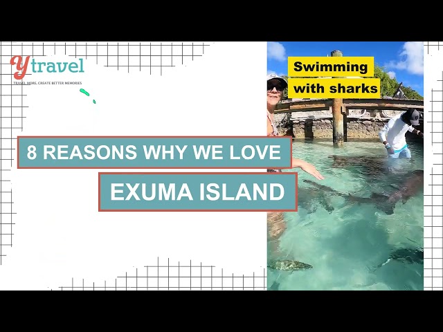 8 Reasons we Love the Exuma Islands (+things to do )