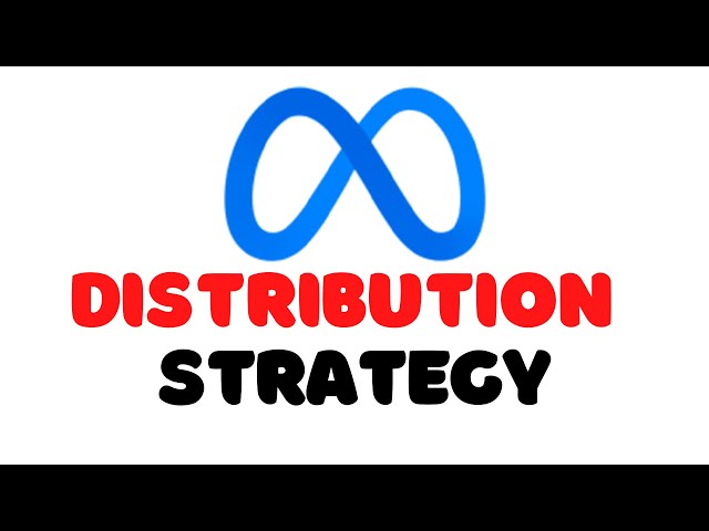 Meta Distribution Channel Strategy | Case study