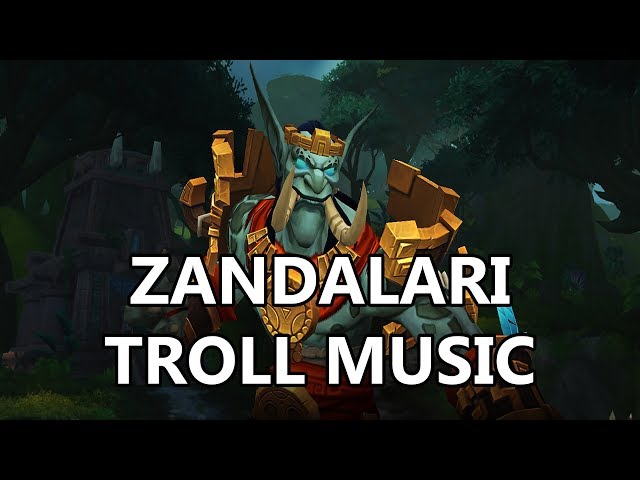 Zandalari Troll Music - Battle for Azeroth Music