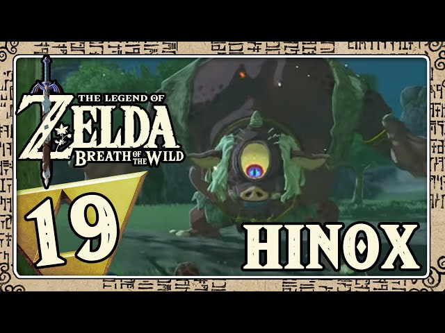 THE LEGEND OF ZELDA BREATH OF THE WILD Part 19: The Hinox in the Phalian Highlands
