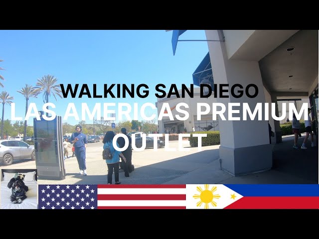 WALKING, SD AT LAS AMERICAS PREMIUM OUTLET SD.CA.U.S.A.🇺🇸 🇵🇭