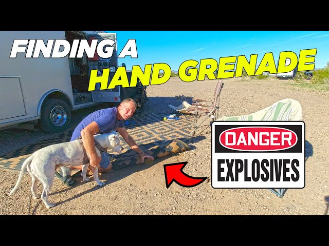 Finding A Hand Grenade In Our Campsite