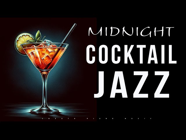 Midnight Cocktail Jazz | Smooth Piano | Lounge Music