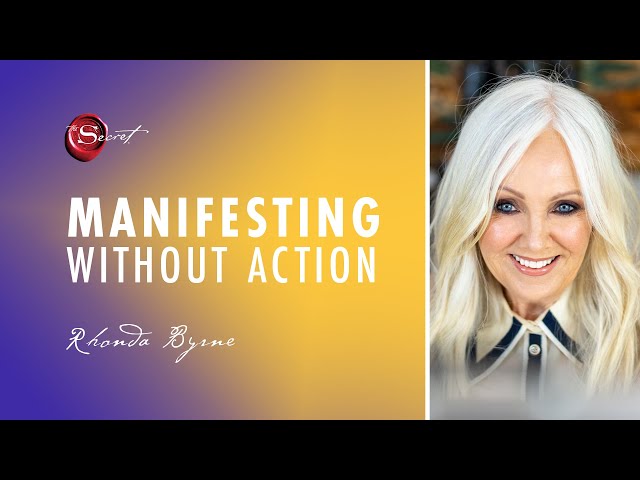 Rhonda Byrne on how to manifest without taking action | ASK RHONDA