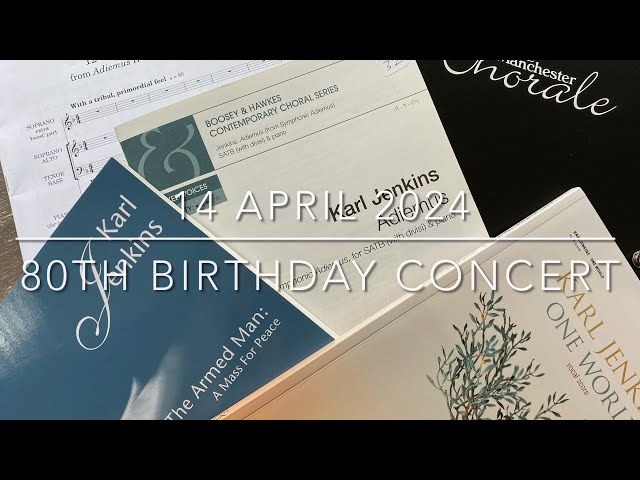 Sir Karl Jenkins 80th Birthday Concert Tour