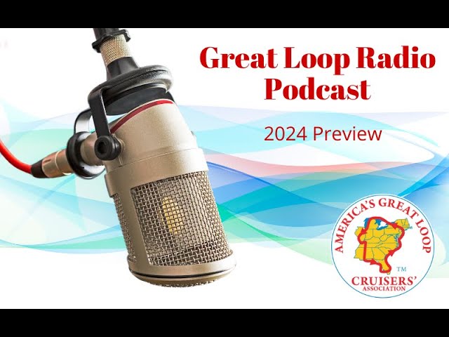 Great Loop Radio: 2024 Preview