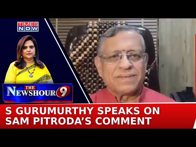 S Gurumurthy Speaks On Sam Pitroda's Comment, Slams Congress Leader Rahul Gandhi | Navika Kumar