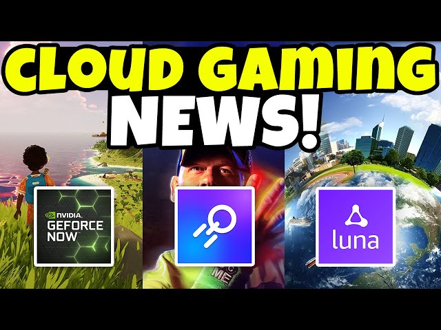 New Games On GFN & Boosteroid, Luna Expands Outside The USA!