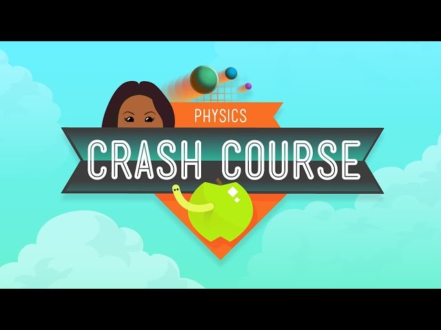 Crash Course Physics Preview
